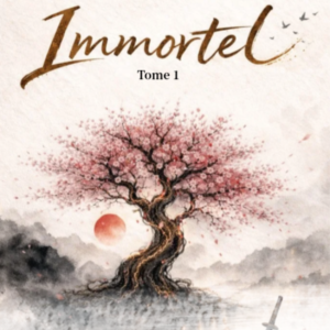 Le Cerisier Immortel Tome 1 - Roman de Kasaï No Se - À l'Auteur des Mots